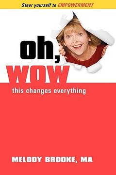 portada oh, wow! this changes everything! (en Inglés)