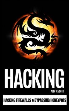 portada Hacking: Hacking Firewalls & Bypassing Honeypots (en Inglés)