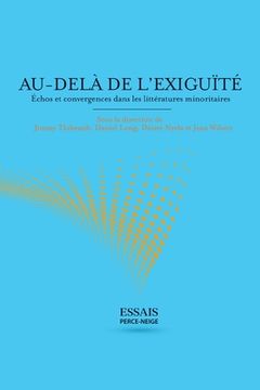 portada Au-delà de l'exiguïté: Échos et convergences dans les littératures minoritaires (en Francés)
