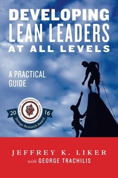 portada Developing Lean Leaders at all Levels: A Practical Guide (in English)