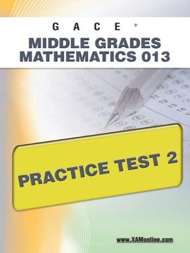 portada Gace Middle Grades Mathematics 013 Practice Test 2 (en Inglés)