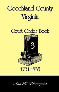portada goochland county, virginia court order book 3, 1731-1735 (in English)