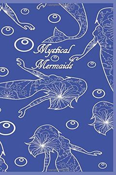 portada Mystical Mermaids: 124 Page Softcover, has Both Lined and 