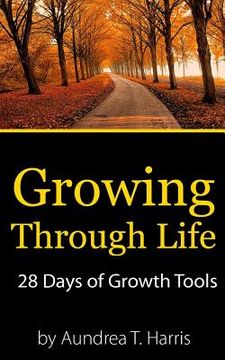 portada Growing Through Life: 28 Days of Growth Tools