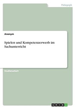 portada Spielen und Kompetenzerwerb im Sachunterricht (en Alemán)
