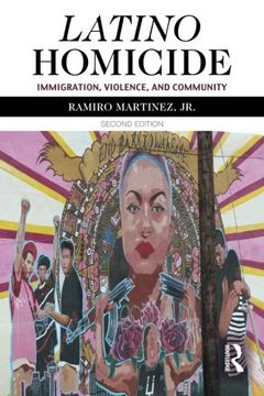 portada Latino Homicide: Immigration, Violence, and Community (Criminal Justice Series)