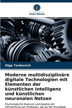 portada Moderne multidisziplinäre digitale Technologien mit Elementen der künstlichen Intelligenz und künstlichen neuronalen Netzen (en Alemán)