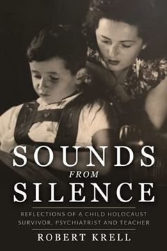 portada Sounds From Silence: Reflections of a Child Holocaust Survivor, Psychiatrist and Teacher (Jewish Children in the Holocaust) (en Inglés)
