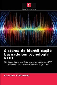 portada Sistema de Identificação Baseado em Tecnologia Rfid: Identificação e Controle Baseado na Tecnologia Rfid "o Caso da Universidade Marista do Congo" umc (en Portugués)