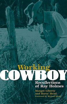 portada working cowboy: recollections of ray holmes (en Inglés)