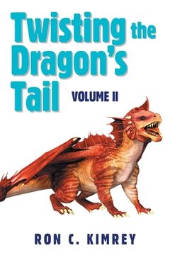 portada Twisting the Dragon's Tail: Volume Ii (en Inglés)