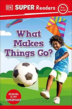 portada Dk Super Readers Pre-Level What Makes Things go? 