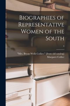 portada Biographies of Representative Women of the South; 4 (en Inglés)