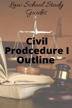 portada Law School Study Guides: Civil Procedure I Outline (en Inglés)