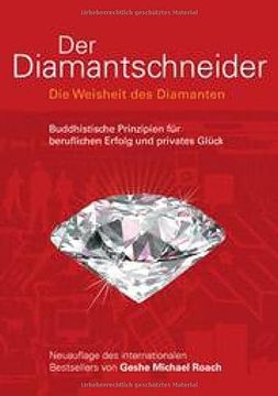 portada Der Diamantschneider: Die Weisheit des Diamanten. Buddhistische Prinzipien für Beruflichen Erfolg und Privates Glück (en Alemán)