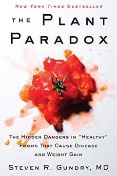 portada The Plant Paradox: The Hidden Dangers in "Healthy" Foods That Cause Disease and Weight Gain (The Plant Paradox) 