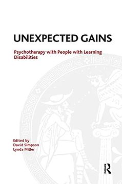 portada Unexpected Gains: Psychotherapy With People With Learning Disabilities (Tavistock Clinic Series) (en Inglés)