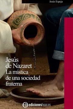 portada Jesús de Nazaret: La Mística de una Sociedad Fraterna