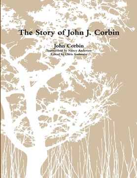 portada The Story of John J. Corbin (in English)