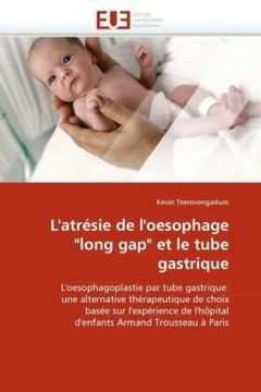 portada L'Atresie de L'Oesophage Long Gap Et Le Tube Gastrique