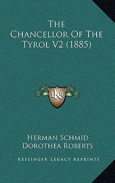 portada the chancellor of the tyrol v2 (1885) (en Inglés)