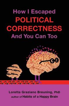 portada How I Escaped from Political Correctness, and You Can Too 
