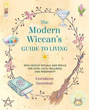 portada The Modern Wiccan's Guide to Living: With Witchy Rituals and Spells for Love, Luck, Wellness, and Prosperity (en Inglés)