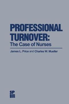portada Professional Turnover: The Case of Nurses (en Inglés)