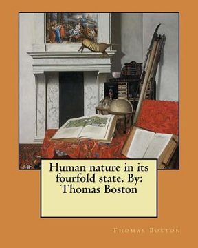 portada Human nature in its fourfold state. By: Thomas Boston (in English)