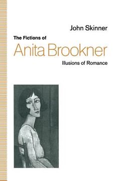 portada The Fictions of Anita Brookner: Illusions of Romance (en Inglés)