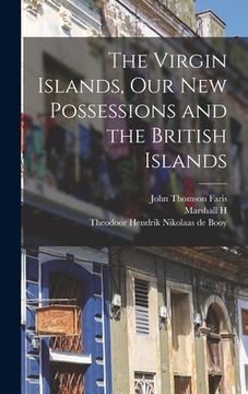 portada The Virgin Islands, our new Possessions and the British Islands