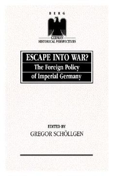 portada escape into war?: foreign policy of imperial germany (en Inglés)