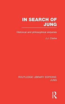 portada In Search of Jung (Rle: Jung): Historical and Philosophical Enquiries (Routledge Library Editions: Jung): (en Inglés)