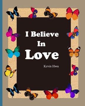portada I Believe In Love: Thanksgiving diary for Valentine's Day.