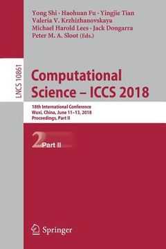 portada Computational Science - Iccs 2018: 18th International Conference, Wuxi, China, June 11-13, 2018, Proceedings, Part II (en Inglés)