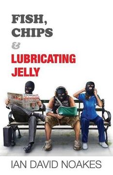 portada Fish, Chips & Lubricating Jelly