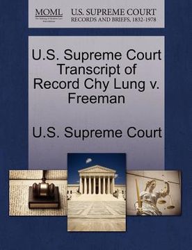 portada u.s. supreme court transcript of record chy lung v. freeman (en Inglés)