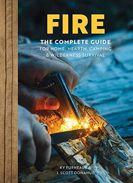 portada Fire: The Complete Guide for Home, Hearth, Camping & Wilderness Survival (en Inglés)