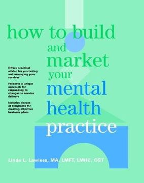 portada how to build and market your mental health practice (en Inglés)