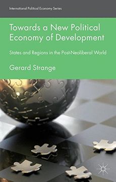 portada Towards a new Political Economy of Development (International Political Economy Series) (en Inglés)