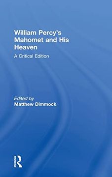 portada William Percy's Mahomet and his Heaven: A Critical Edition (en Inglés)