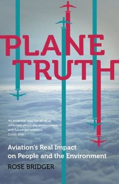 portada Plane Truth: Aviation's Real Impact on People and the Environment