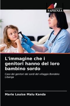 portada L'immagine che i genitori hanno del loro bambino sordo (en Italiano)