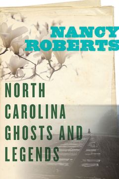 portada North Carolina Ghosts and Legends (in English)