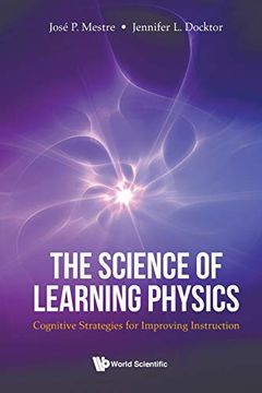 portada The Science of Learning Physics: Cognitive Strategies for Improving Instruction (in English)