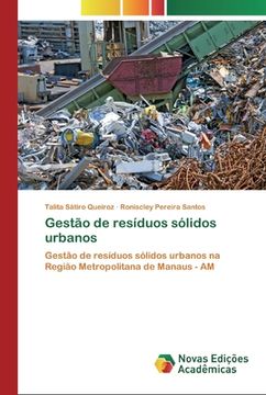 portada Gestão de Resíduos Sólidos Urbanos: Gestão de Resíduos Sólidos Urbanos na Região Metropolitana de Manaus - am (en Portugués)