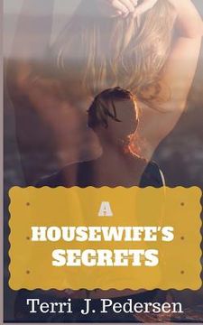 portada A Housewife's Secret: (An Erotic Romance Short Reads) (en Inglés)