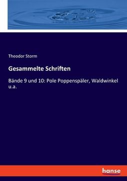 portada Gesammelte Schriften: Bände 9 und 10: Pole Poppenspäler, Waldwinkel u.a. (en Alemán)