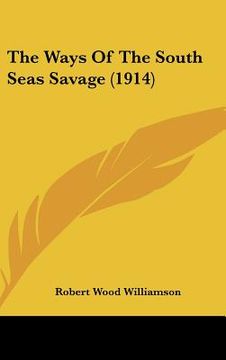portada the ways of the south seas savage (1914) (in English)