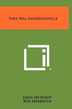 this was andersonville (en Inglés)